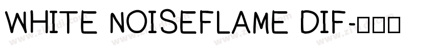 WHITE NOISEFLAME DIF字体转换